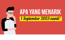 Apa Yang Menarik 1 September 2023 Nanti?